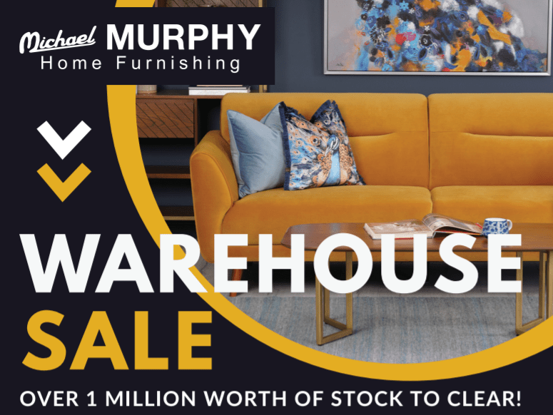 Everything You Need To Know About Our Warehouse Michael Murphy Home Furnishing - Home Decor Newbridge Opening Hours
